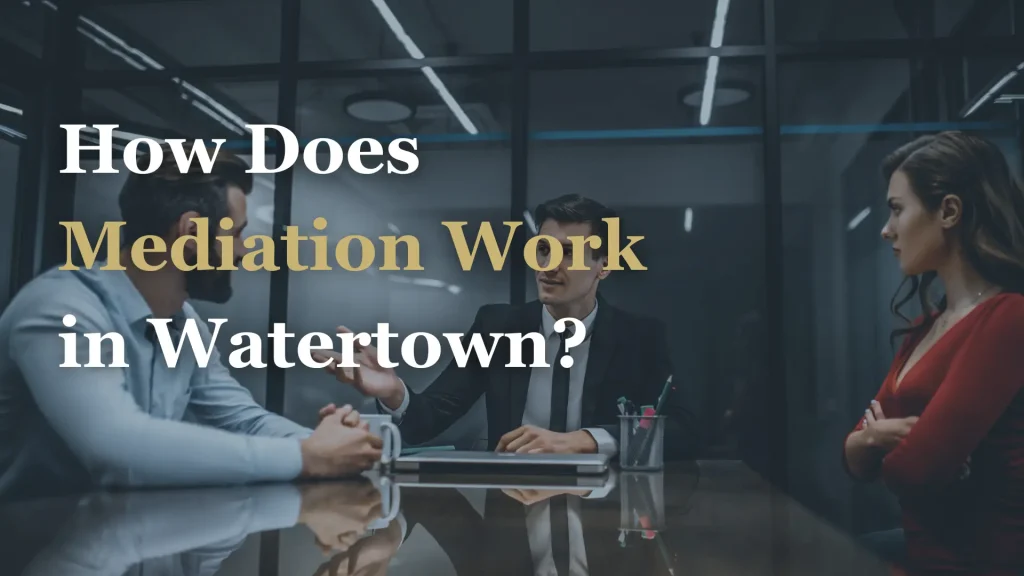 How Does Mediation Work in Watertown_ Image