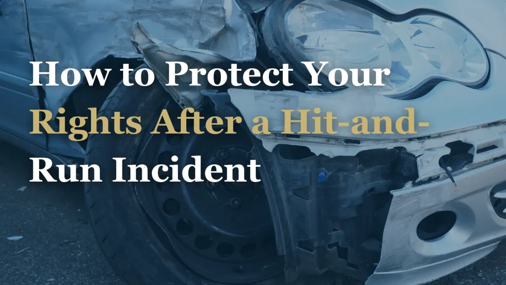 How to Protect Your Rights After a Hit-and-Run Incident Image