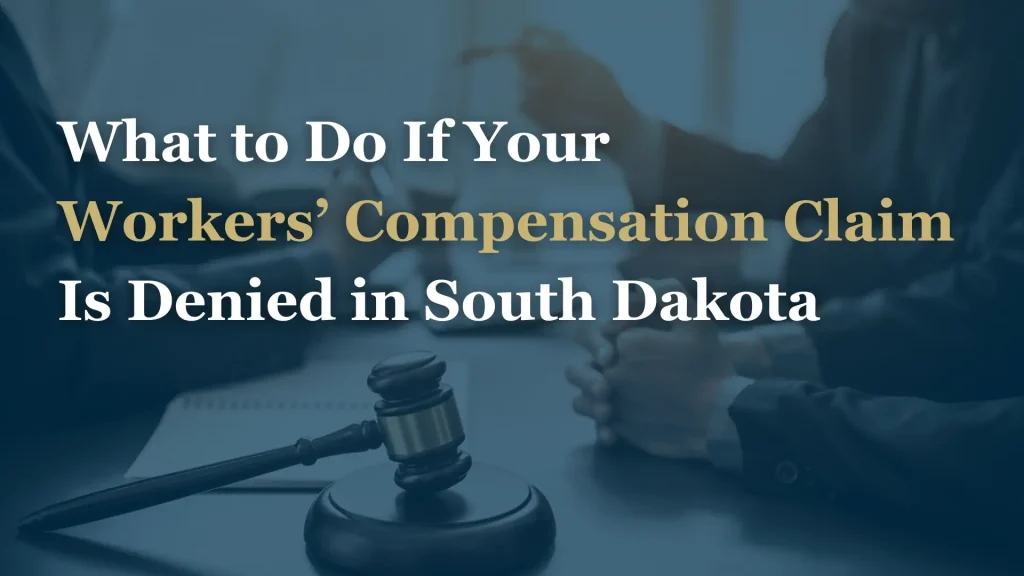 What to Do If Your Workers’ Compensation Claim Is Denied in South Dakota Image