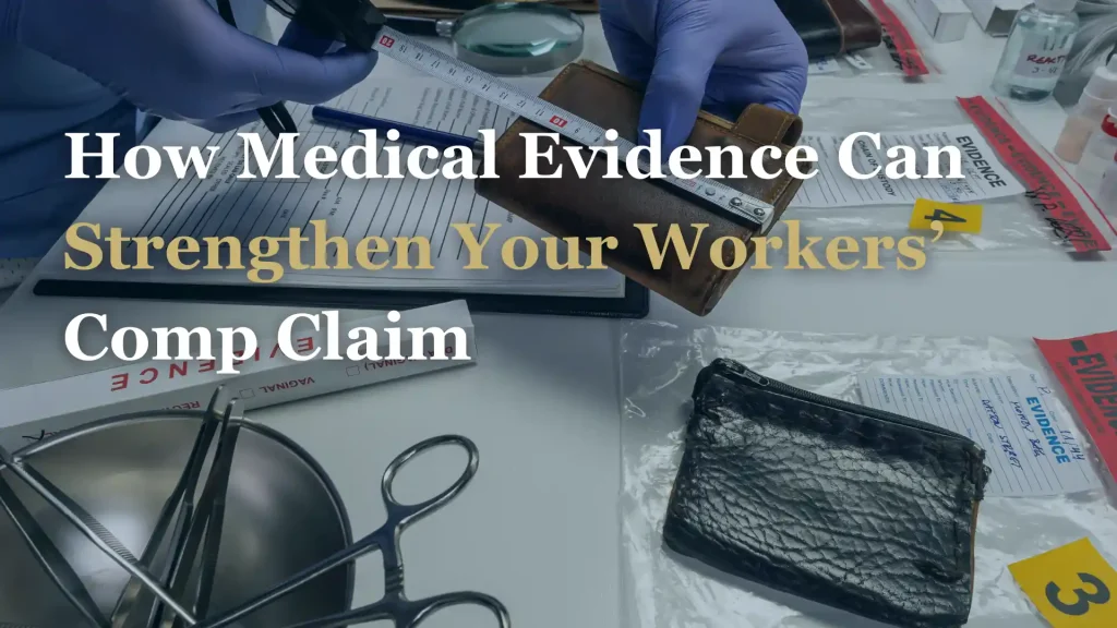How Medical Evidence Can Strengthen Your Workers’ Comp Claim Image