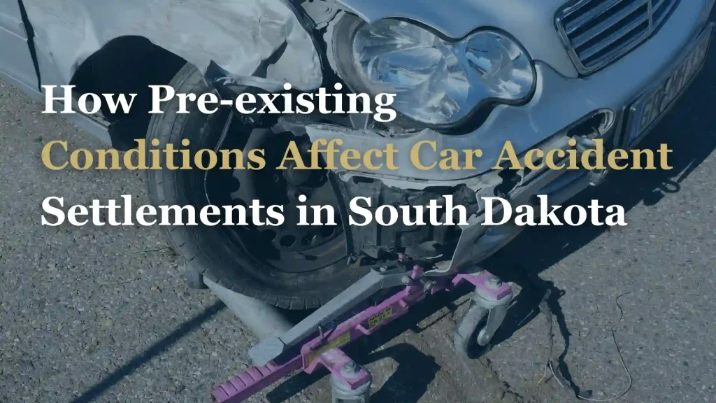 How Pre-existing Conditions Affect Car Accident Settlements in South Dakota Image