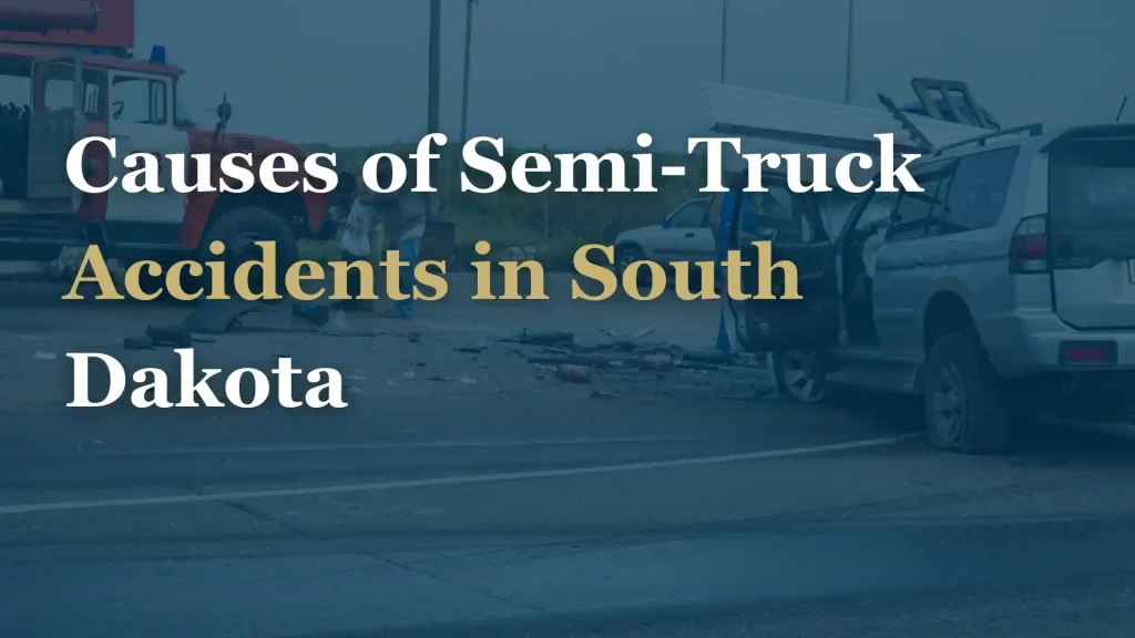 Causes of Semi-Truck Accidents in South Dakota Image