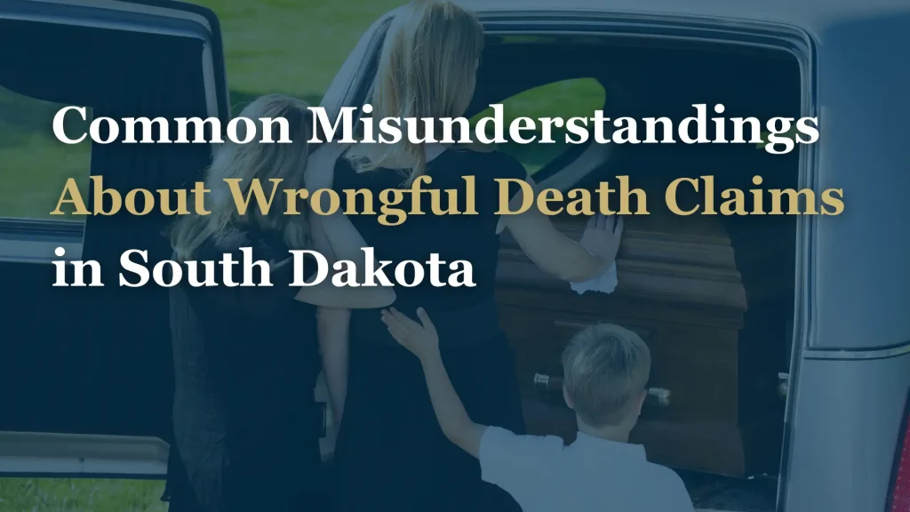 Common Misunderstandings About Wrongful Death Claims in South Dakota Image