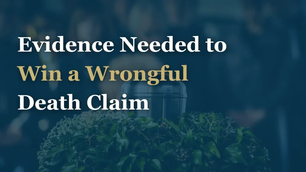 Evidence Needed to Win a Wrongful Death Claim image
