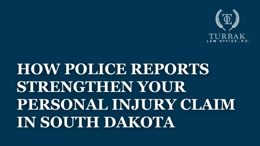 How Police Reports Strengthen Your Personal Injury Claim in South Dakota